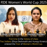 FIDE Women’s World Cup 2025 – History Created, both Finalists representing India – 🇮🇳Koneru Humpy and Divya Deshmukh🇮🇳