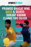 Pramod Bhagat Shines with Gold and Silver; Sukant Kadam Secures Double Silver at International Para-Badminton Event