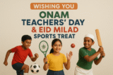 🌟 Sports Treat wishes everyone a Happy Onam, a Joyful Teachers’ Day, and a Blessed Eid Milad! 🌟 🌸⚽🏏📚🌙✨