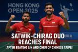 Hong Kong Open 2025: Satwik-Chirag Duo Storm into Final After Beating Lin and Chen